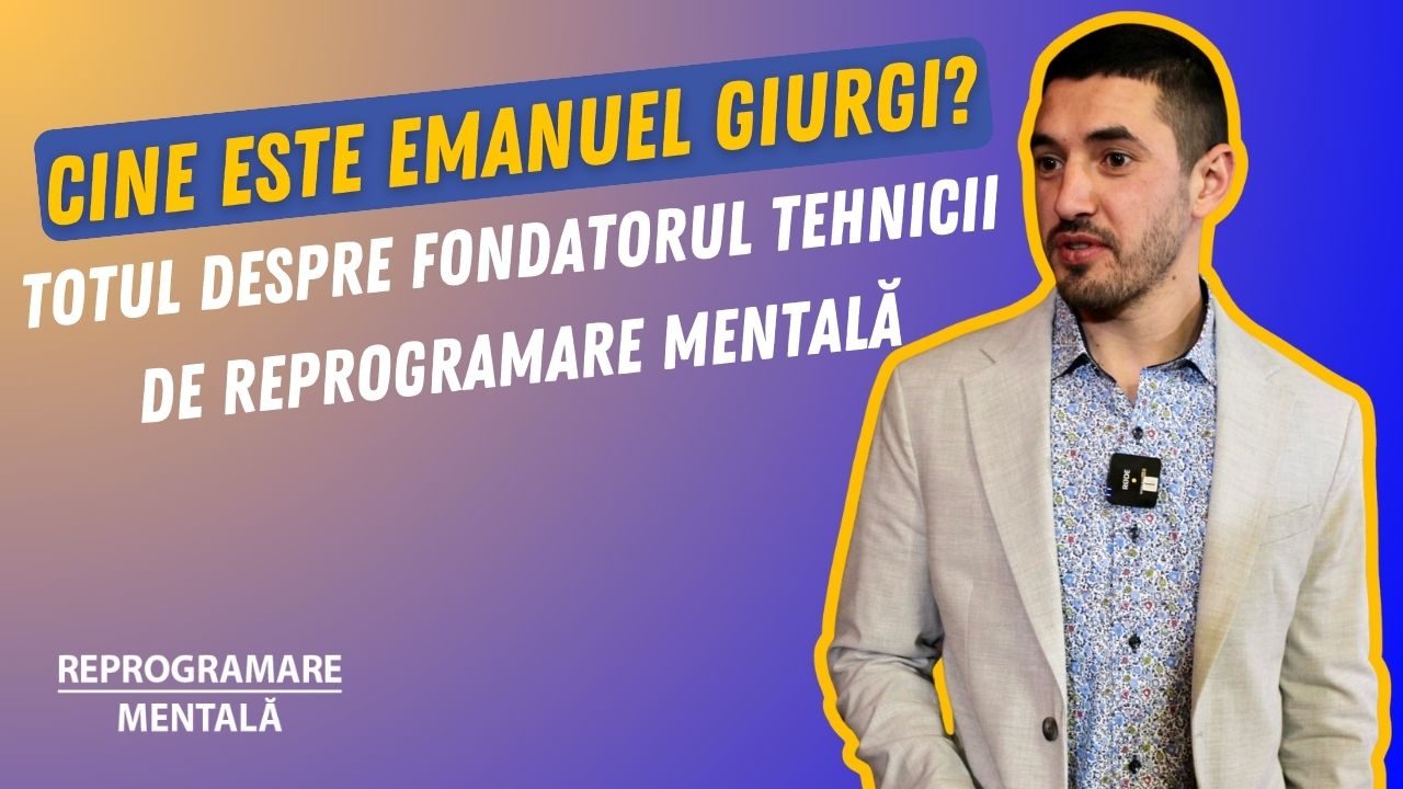 Cine este Emanuel Giurgi? Totul despre Fondatorul Tehnicii de Reprogramare Mentală